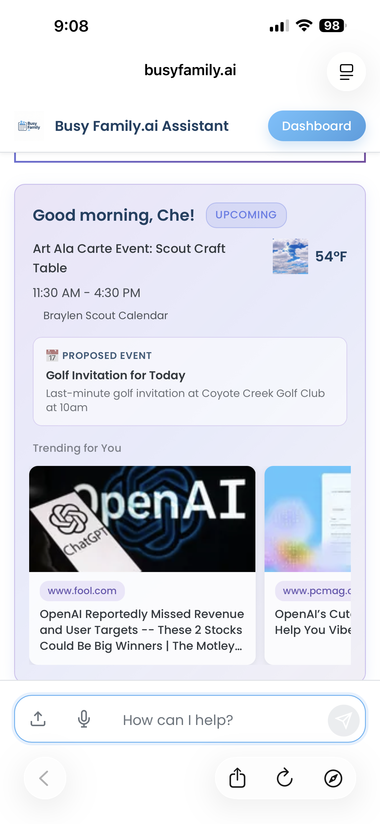 Busy Family assistant home screen showing a personalized morning greeting, an upcoming scout event with weather, and a proactively surfaced golf invitation — with the How can I help? chat bar at the bottom.